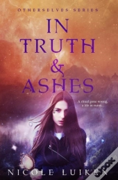 In Truth And Ashes