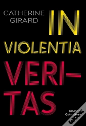 In Violentia Veritas