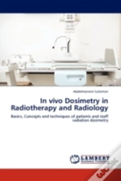 In Vivo Dosimetry In Radiotherapy And Radiology