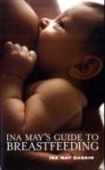 Ina May'S Guide To Breastfeeding