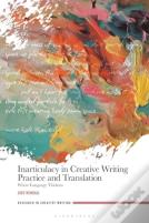Inarticulacy In Creative Writing Practice And Translation