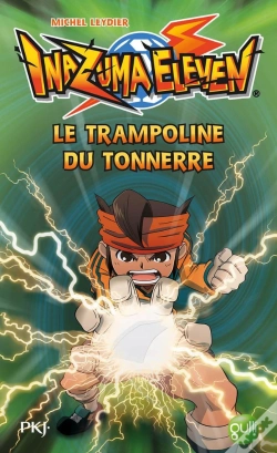 Capa do artigo Inazuma Eleven T03 Le Trampoline Du Tonnerre