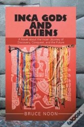 Inca Gods And Aliens
