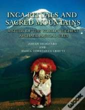 Inca Rituals And Sacred Mountains