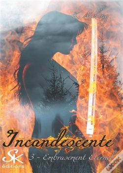Capa do artigo Incandescente Tome 3 : Embrasement Éternel