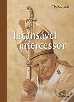 Capa do artigo Incansável Intercessor