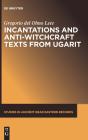 Incantations And Anti-Witchcraft Texts From Ugarit - Preview