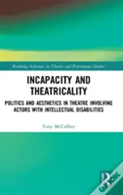 Incapacity And Theatricality