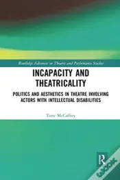 Incapacity And Theatricality
