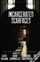 Incarcerated Scarfaces