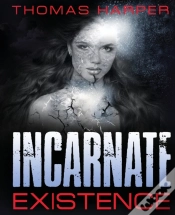 Capa do artigo Incarnate Existence: Existence