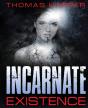 Incarnate Existence: Existence - Preview