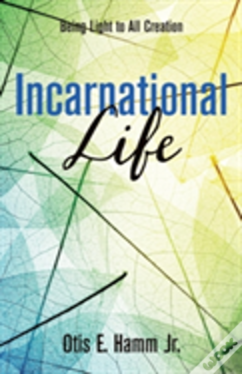 Incarnational Life
