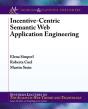 Incentive-Centric Semantic Web Application Engineering - Preview
