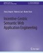 Incentive-Centric Semantic Web Application Engineering - Preview