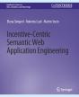 Incentive-Centric Semantic Web Application Engineering - Preview