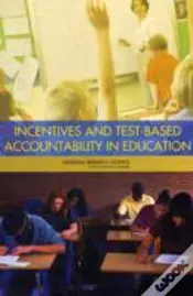 Incentives And Test-Based Accountability In Education