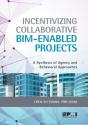 Incentivizing Collaborative Bim-Enabled Projects - Preview