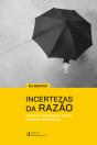 Incertezas da Razão  - Preview