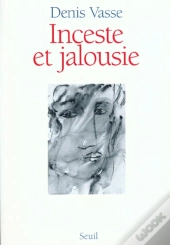 Inceste Et Jalousie. La Question De L'Homme
