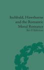 Inchbald, Hawthorne And The Romantic Moral Romance - Preview