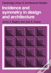 Incidence And Symmetry In Design And Architecture