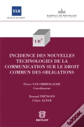 Incidence Des Nouvelles Technologies De La Communication Sur Le Droit Commun Des Obligations