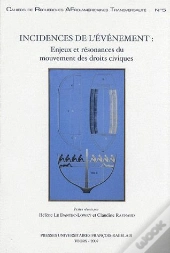 Incidences De L'Événement : Enjeux Et Resonances Du Mouvement Des Droits Civiques