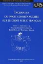 Incidences Du Droit Communautaire Sur Le Droit Public Français - Preview