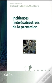 Incidences (Iner)Subjectives De La Perversion