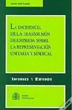 Capa do artigo Incidencia De La Transmision De Empresa Sobre La Representacion Unitaria Y Sindical, La