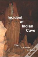 Incident At Indian Cave