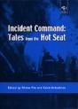 Incident Command: Tales From The Hot Seat - Preview