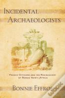 Incidental Archaeologists