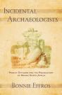 Incidental Archaeologists - Preview