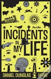 Incidents In My Life - Part 1
