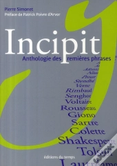 Incipit ; Anthologie Des Premières Phrases