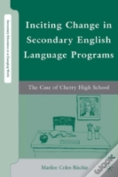 Inciting Change In Secondary English Language Programs