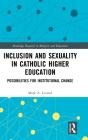 Inclusion And Sexuality In Catholic Higher Education - Preview