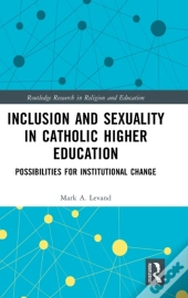 Inclusion And Sexuality In Catholic Higher Education