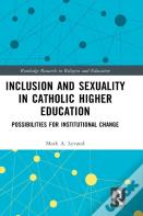 Inclusion And Sexuality In Catholic Higher Education