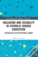 Inclusion And Sexuality In Catholic Higher Education