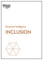 Inclusion (Hbr Emotional Intelligence Series) - Preview