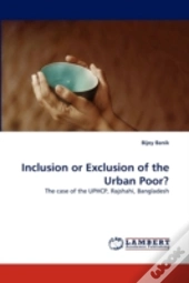 Inclusion Or Exclusion Of The Urban Poor?