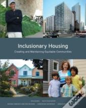 Inclusionary Housing Â€“ Creating And Maintaining Equitable Communities
