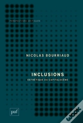 Inclusions ; Esthétique Du Capitalocène