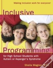 Inclusive Programming For High School Students With Autism Or Asperger'S Syndrome
