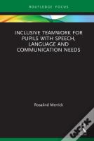 Inclusive Teamwork For Pupils With Speech, Language And Communication Needs