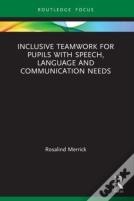 Inclusive Teamwork For Pupils With Speech, Language And Communication Needs