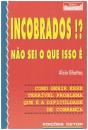 Incobrados? Não Sei o Que É! - Preview